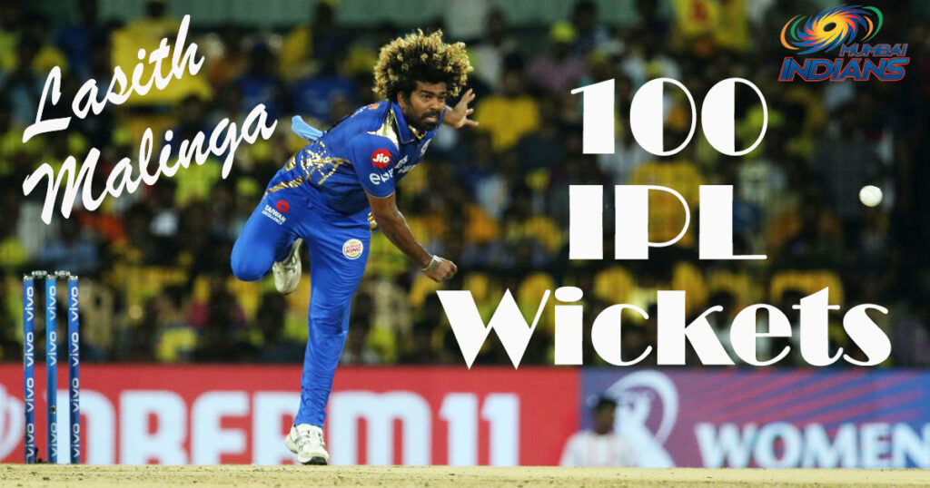 आईपीएल इतिहास में सबसे तेज 100 विकेट लेने वाले गेंदबाज (Lasith Malinga)