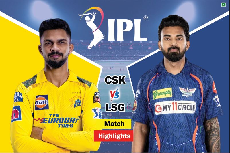 CSK vs LSG 2024